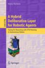 Image for A hybrid deliberative layer for robotic agents: fusing dl reasoning with HTN planning in autonomous robots