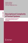 Image for Descriptional Complexity of Formal Systems: 13th International Workshop, DCFS 2011, Giessen/Limburg, Germany, July 25-27 2011 : proceedings