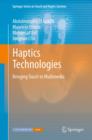 Image for Haptics technologies: bringing touch to multimedia
