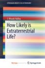 Image for How Likely is Extraterrestrial Life?