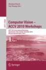 Image for Computer vision: ACCV 2010 workshops