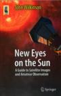 Image for New eyes on the sun  : a guide to satellite images and amateur observation