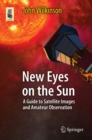 Image for New eyes on the sun: a guide to satellite images and amateur observation