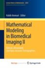 Image for Mathematical Modeling in Biomedical Imaging II : Optical, Ultrasound, and Opto-Acoustic Tomographies