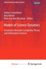 Image for Models of Science Dynamics : Encounters Between Complexity Theory and Information Sciences