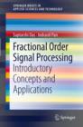 Image for Fractional order signal processing: introductory concepts and applications