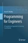 Image for Programming for engineers: a foundational approach to learning C and Matlab
