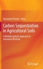 Image for Carbon sequestration in agricultural soils  : a multidisciplinary approach to innovative methods