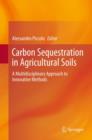 Image for Carbon sequestration in agricultural soils: a multidisciplinary approach to innovative methods