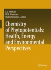 Image for Chemistry of phytopotentials: health, energy and environmental perspectives