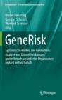 Image for GeneRisk : Systemische Risiken der Gentechnik: Analyse von  Umweltwirkungen gentechnisch veranderter Organismen in der Landwirtschaft