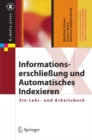 Image for Informationserschlieung und Automatisches Indexieren: Ein Lehr- und Arbeitsbuch