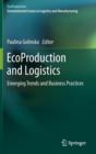 Image for EcoProduction and logistics  : emerging trends and business practices