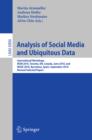 Image for Analysis of social media and ubiquitous data: International Workshops MSM 2010, Toronto, Canada, June 13 2010, and MUSE 2010, Barcelona, Spain, September 20 2010 : revised selected papers