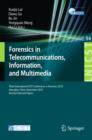 Image for Forensics in telecommunications, information and multimedia: Third International ICST Conference, e-Forensics 2010, Shanghai, China, November 11-12, 2010: revised selected papers