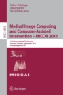 Image for Medical Image Computing and Computer-Assisted Intervention - MICCAI 2011  : 14th International Conference, Toronto, Canada, September 18-22 2011Part III