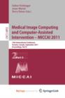 Image for Medical Image Computing and Computer-Assisted Intervention - MICCAI 2011