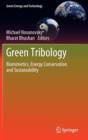 Image for Green tribology  : biomimetics, energy conservation and sustainability