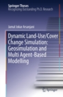 Image for Dynamic land use/cover change modelling: geosimulation and multiagent-based modelling