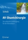 Image for AV-Shuntchirurgie : Der adaquate Gefaßzugang fur die Hamodialyse