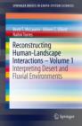 Image for Reconstructing human-landscape interactionsVolume 1,: Interpreting desert and fluvial environments