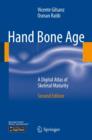 Image for Hand bone age: a digital atlas of skeletal maturity