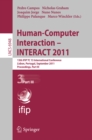 Image for Human-computer interaction - INTERACT 2011: 13th IFIP TC 13 International Conference, Lisbon, Portugal, September 5-9, 2011, proceedings.