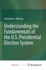 Image for Understanding the Fundamentals of the U.S. Presidential Election System