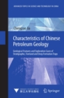 Image for Characteristics of Chinese petroleum geology: geological features and exploration cases of stratigraphic, foreland and deep formation traps