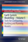 Image for Earth system modelling: tools for configuring, building and running models