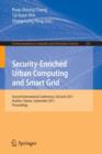 Image for Security-enriched urban computing and smart grid  : Second International Conference, SUComS 2011, Hualien, Taiwan, September 21-23, 2011