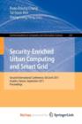 Image for Security-Enriched Urban Computing and Smart Grid : Second International Conference, SUComS 2011, Hualien, Taiwan, September 21-23, 2011. Proceedings