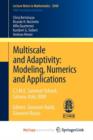 Image for Multiscale and Adaptivity: Modeling, Numerics and Applications : C.I.M.E. Summer School, Cetraro, Italy 2009