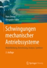Image for Schwingungen mechanischer Antriebssysteme: Modellbildung, Berechnung, Analyse, Synthese