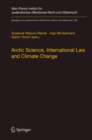 Image for Arctic Science, International Law and Climate Change: Legal Aspects of Marine Science in the Arctic Ocean