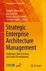 Image for Strategic enterprise architecture management: challenges, best practices, and future developments