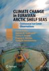 Image for Climate Change in Eurasian Arctic Shelf Seas : Centennial Ice Cover Observations