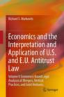 Image for Economics and the interpretation and application of U.S. and E.U. antitrust lawVolume II,: Economics-based legal analyses of mergers, vertical practices, and joint ventures