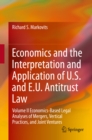 Image for Economics and the Interpretation and Application of U.S. and E.U. Antitrust Law: Volume II Economics-Based Legal Analyses of Mergers, Vertical Practices, and Joint Ventures