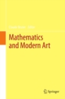Image for Mathematics and modern art: proceedings of the first ESMA Conference, held in Paris, July 19-22, 2010