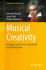 Image for Musical creativity: strategies and tools in composition and improvisation