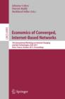 Image for Economics of converged, Internet-based networks: 7th International Workshop on Internet Charging and QOS Technologies, ICQT 2011, Paris, France, October 24 2011 : proceedings