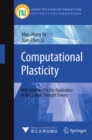 Image for Computational plasticity: with emphasis on the application of the unified strength theory