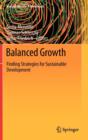 Image for Balanced growth  : finding strategies for sustainable development