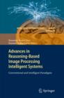 Image for Advances in Reasoning-Based Image Processing Intelligent Systems