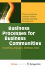 Image for Business Processes for Business Communities : Modeling Languages, Methods, Tools