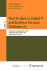 Image for New Studies in Global IT and Business Services Outsourcing : 5th Global Sourcing Workshop 2011, Courchevel, France, March 14-17, 2011, Revised Selected Papers