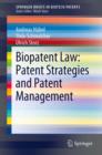 Image for Biopatent law: patent strategies and patent management