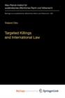 Image for Targeted Killings and International Law : With Special Regard to Human Rights and International Humanitarian Law