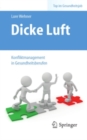 Image for Dicke Luft - Konfliktmanagement in Gesundheitsberufen